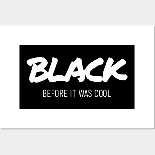 Black before it was cool Posters and Art